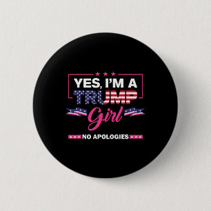 Ja, jag är en trump Girl No Apologies 2024 Val Wo Knapp