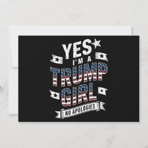 Ja, jag är en Trump-tjej, inga ursäkter 2024 års v Inbjudningar