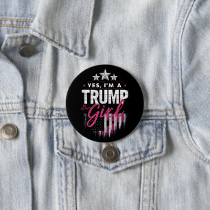 Ja jag är en Trump-tjej inga ursäkter 2024 års val Knapp