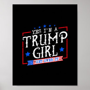 Ja jag är en Trump-tjej kom över det presenter för Poster
