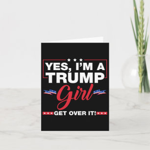 Ja, jag är en trumpflicka som kommer över det 2024 kort