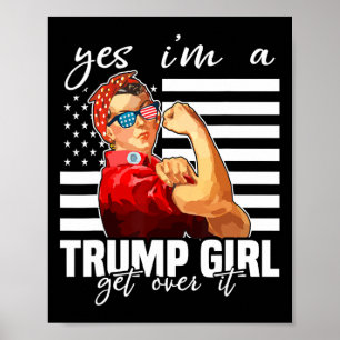 Ja, jag är en trumpflicka som kommer över trumpen poster