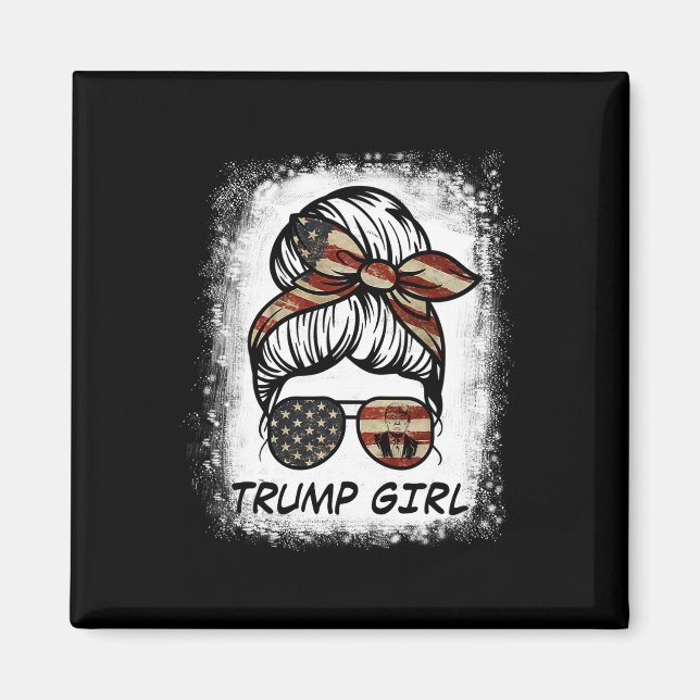 Ja, jag är en trumpflicka som tar över den - Trump Magnet (Framsidan)