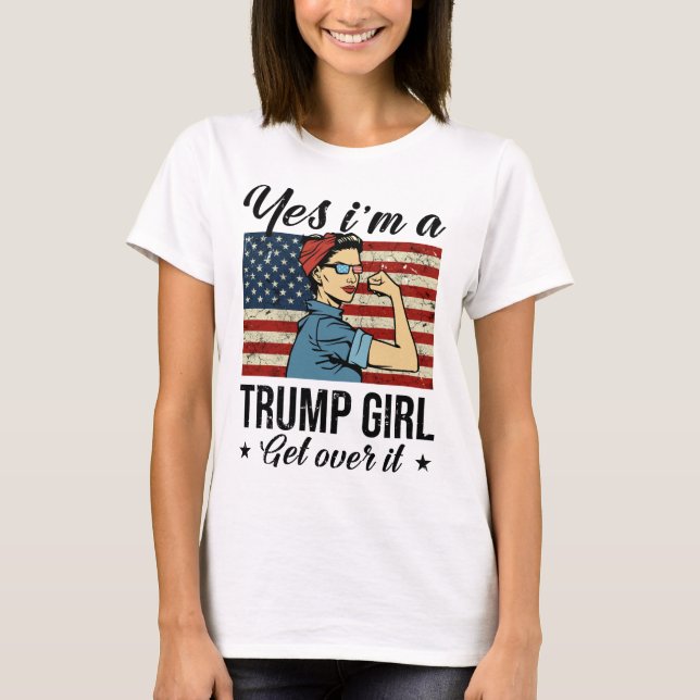 Ja, jag är en trumpflicka som tar sig över den t shirt (Framsida)