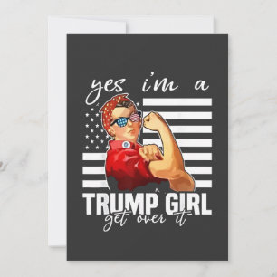 Ja, jag är en trumpflicka som tar sig över det Tru Inbjudningar