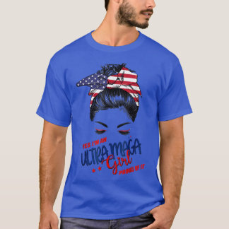 Ja, jag är en Ultra Maga-flicka som är stolt över T Shirt