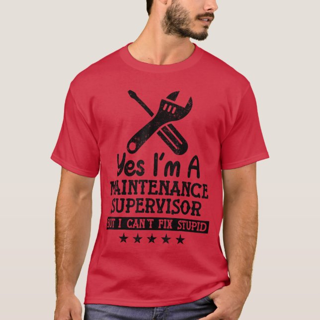 Ja Jag Är En Underhålls Supervisor Rolig Underhåll T Shirt (Framsida)
