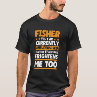 Ja, jag är för närvarande oövervakad fiskare för f t shirt