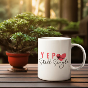 Ja, jag är fortfarande singel kaffemugg