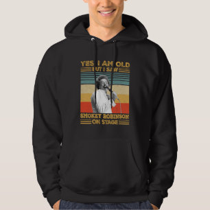 Ja, jag är gammal, men jag såg Smokey Robinson på  Hoodie
