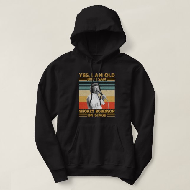 Ja, jag är gammal, men jag såg Smokey Robinson på  Hoodie (Design framsida)