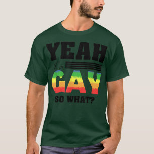 Ja, jag är Gay LGBTQ Gay Lesbisk Pride Påstående T Shirt