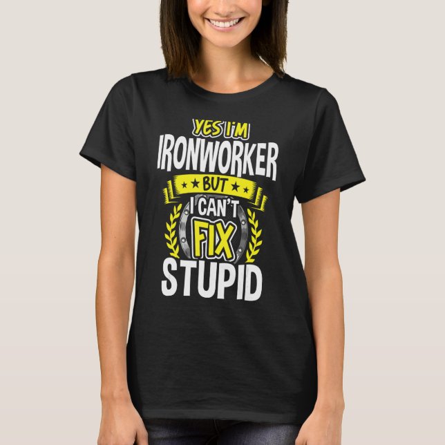 Ja, jag är Ironworking T Shirt (Framsida)
