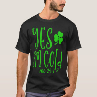 Ja, jag är Kall mig 24 7 St patrick's day citat Sa T Shirt