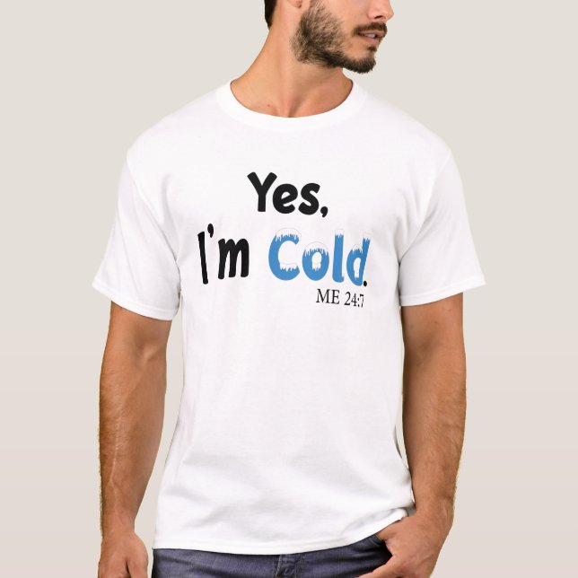 Ja, jag är Kall mig 24:7 T Shirt (Framsida)