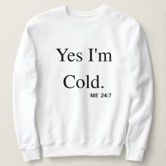 Ja, jag är kall t shirt