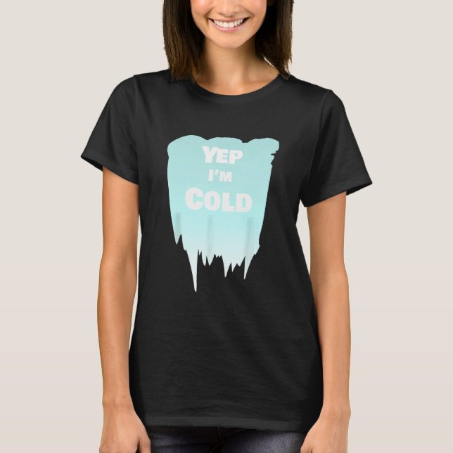 Ja, jag är Kall T Shirt (Framsida)