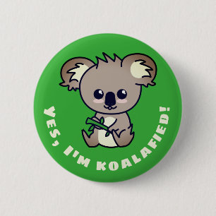 "Ja, jag är Koalafied" söt Koala-kvalificerad pu Knapp