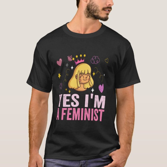 Ja, jag är kvinnlig kvinnlig kvinnas Höger Feminis T Shirt (Framsida)
