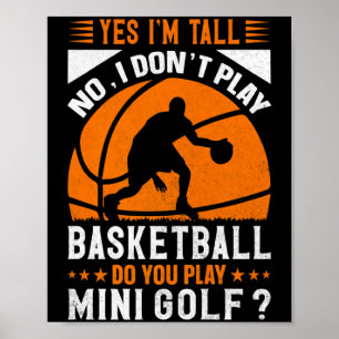 Ja jag är lång nej jag spelar inte basket spelar d poster