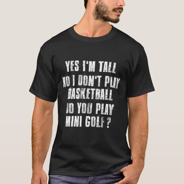Ja JAG Är Lång Nej JAG Spelar Inte Basket T Shirt (Framsida)