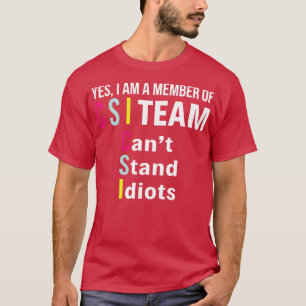 Ja, jag är medlem i OSS-teamet LUNT Shirts Sayin T Shirt