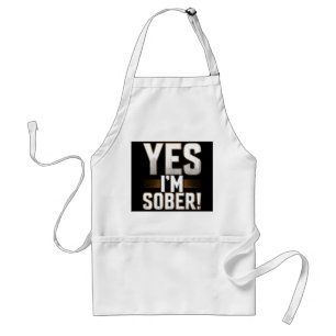 Ja, jag är nykter liggra party kreativ förkläde