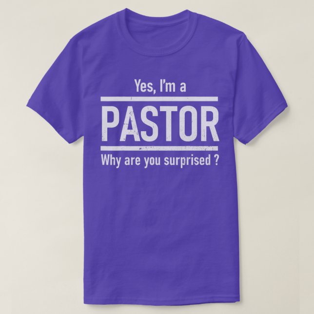 Ja, jag är pastor. Varför är du förvånad? T Shirt (Design framsida)