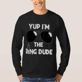 Ja, jag är Ring, Ring Bearer Bröllop Ring Dud T Shirt