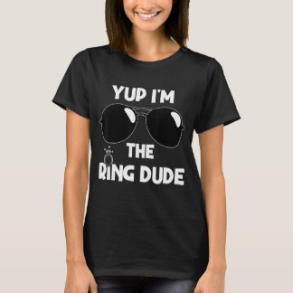 Ja, jag är Ring, Ring Bearer Bröllop Ring Dud T Shirt