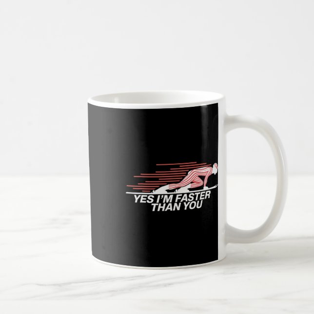 Ja jag är snabbare än dig alpin skidåkning  kaffemugg (Höger)