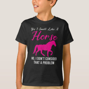 Ja, jag är som en hässkfunna hästar Riding T Shirt