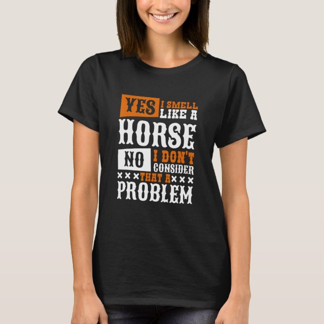 Ja, jag är som en häst  t shirt (Framsida)