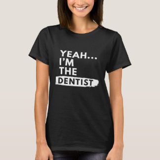 Ja jag är tandläkaren rolig sagt stolt gåva t shirt