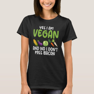Ja, jag är vegetarian Nej, jag saknar inte Bacon V T Shirt