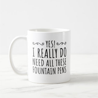 Ja! Jag behöver alla dessa Fontän-pennor Kaffemugg