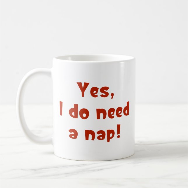 Ja, jag behöver en tupplur! Kaffe Mugg (Vänster)