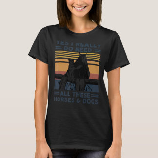 Ja, jag behöver verkligen alla dessa hästar och hu t shirt