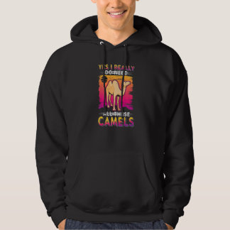 Ja, jag behöver verkligen alla dessa kameler hoodie
