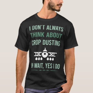 Ja, jag besprutar grödor t shirt