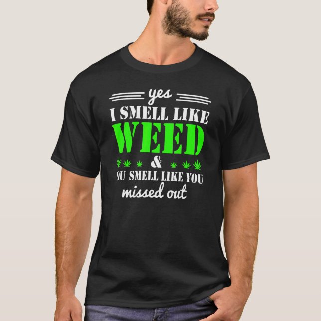 Ja, jag gillar Ogräs som du gillar att du missade  T Shirt (Framsida)