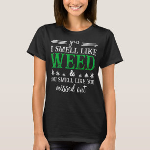 Ja, jag gillar Ogräs som du gillar att du missade T Shirt