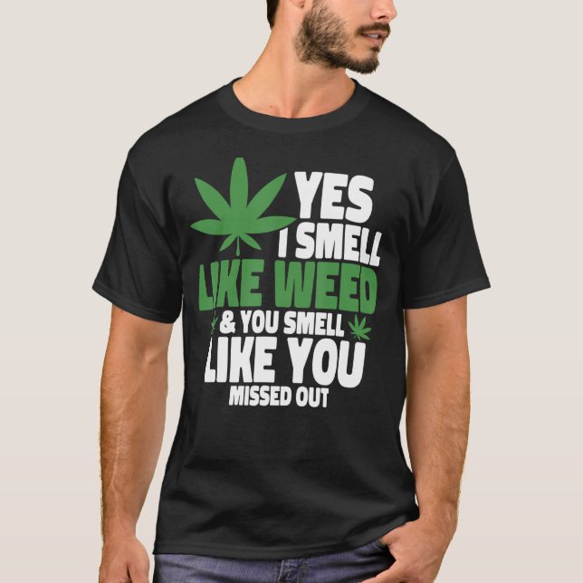 Ja, jag gillar Ogräs som du gillar att du missade  T Shirt (Framsida)