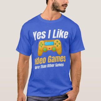 Ja, jag gillar videospel mer än andra spel familj t shirt