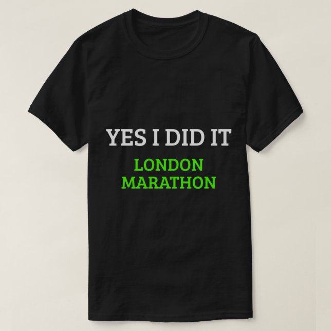 Ja, jag gjorde det - London Marathon T Shirt (Design framsida)