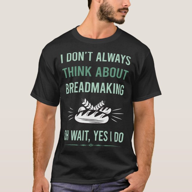 Ja jag gör bröd Bakning av bröd T Shirt (Framsida)