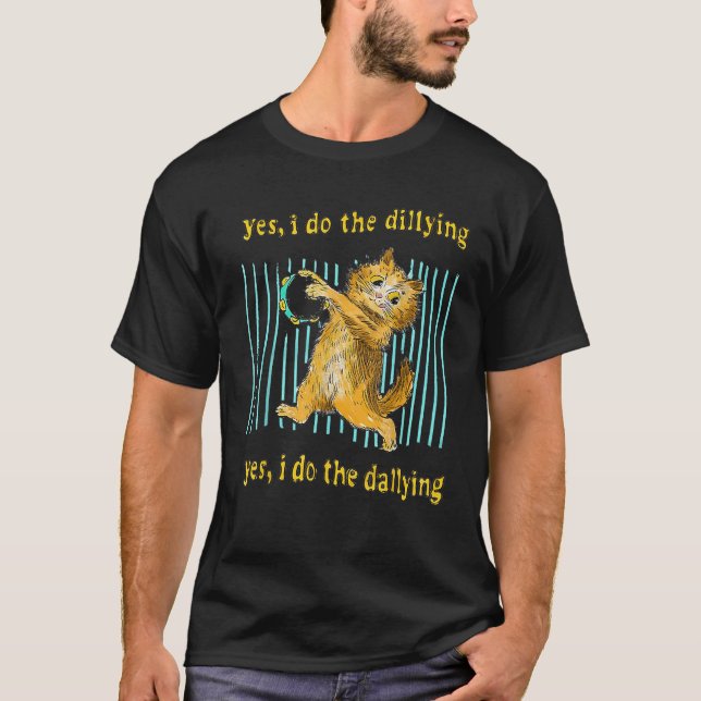 Ja, jag gör den döende katten. t shirt (Framsida)