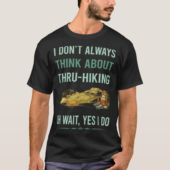 Ja, jag gör det genom att hasta Hiker. T Shirt (Framsida)