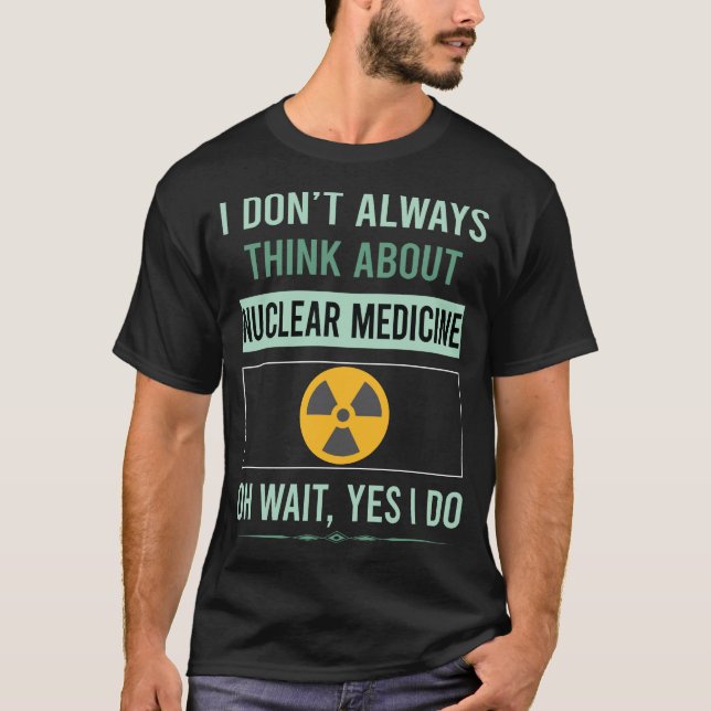 Ja, jag gör kärnmedicin t shirt (Framsida)
