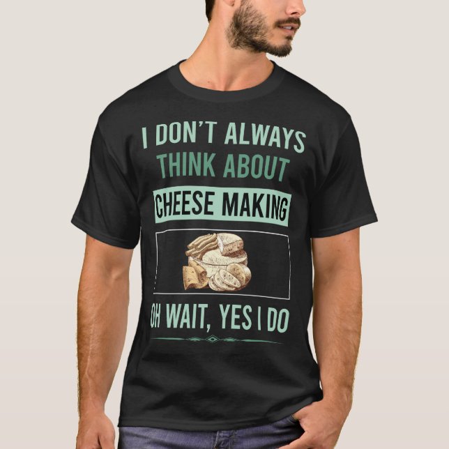 Ja, jag gör osttillverkningen av ostmäkerost t shirt (Framsida)